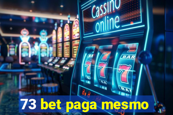 73 bet paga mesmo